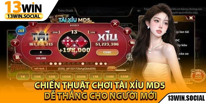 Tài Xỉu MD5 - Trò Chơi Công Nghệ Đang Gây Bão Hiện Nay 4 Chiến thuật chơi tài xỉu MD5 dễ thắng cho người mới