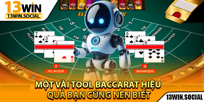 Tool Baccarat - Giải Pháp Tăng Tỷ Lệ Thắng Hiệu Quả Nhất 4 Một vài tool baccarat hiệu quả bạn cũng nên biết