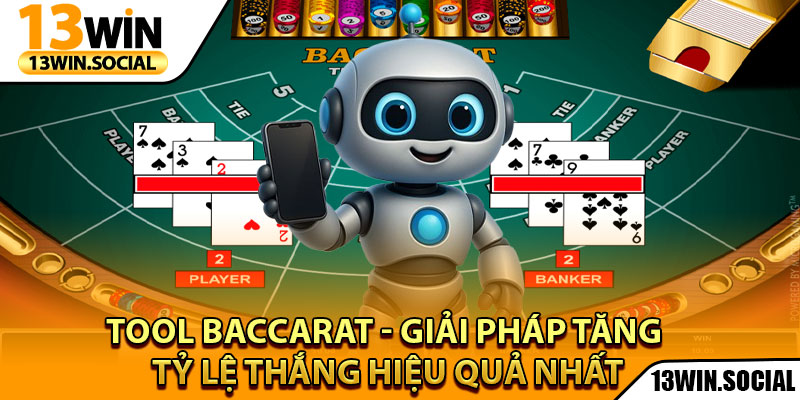Tool Baccarat - Giải Pháp Tăng Tỷ Lệ Thắng Hiệu Quả Nhất 1 Tool Baccarat - Giải Pháp Tăng Tỷ Lệ Thắng Hiệu Quả Nhất